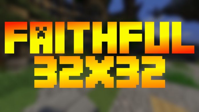 Faithful 32x32 Texture Pack Minecraft 1.12.2., 1.12.1, 1.12, 1.11, 1.10/1.10.2, 1.9.4/1.8